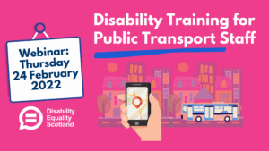 A webinar discussion about Disability Training for Public Transport Staff on Thursday 24 February 2022, from 1:30pm to 3:00pm.